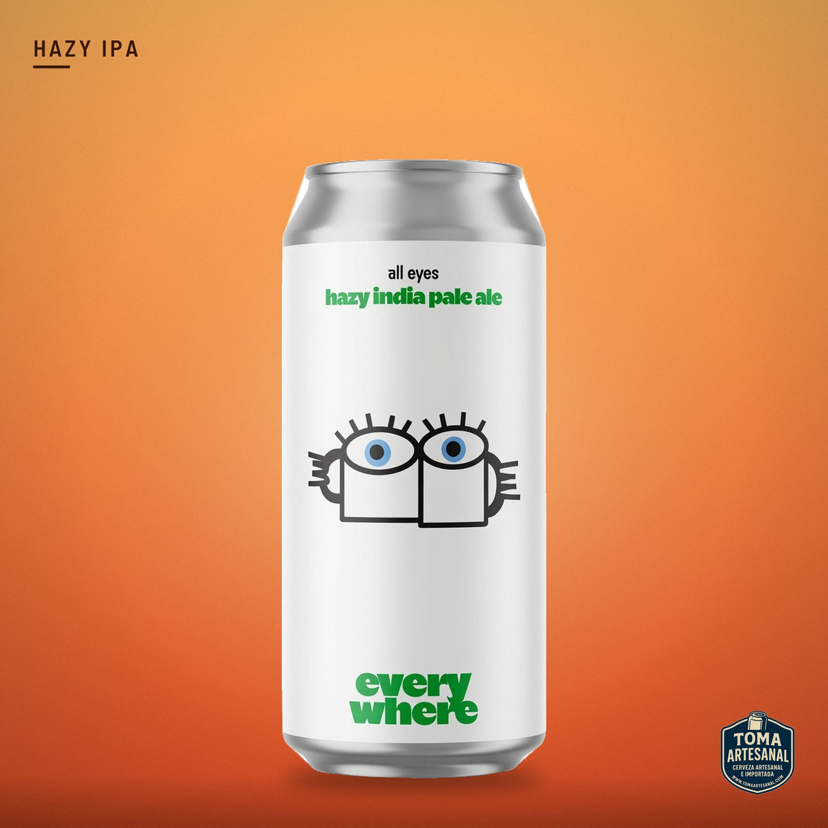 Cerveza Everywhere - All Eyes – NEIPA | Toma Artesanal