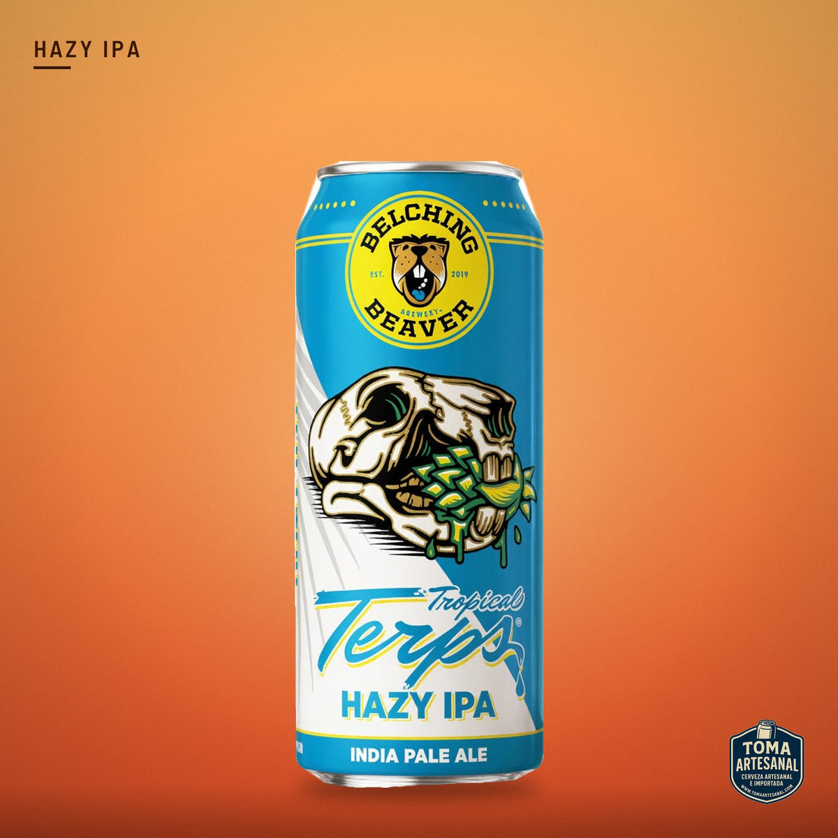 Cerveza Belching Beaver - Tropical Terps – Hazy India Pale Ale | Toma Artesanal