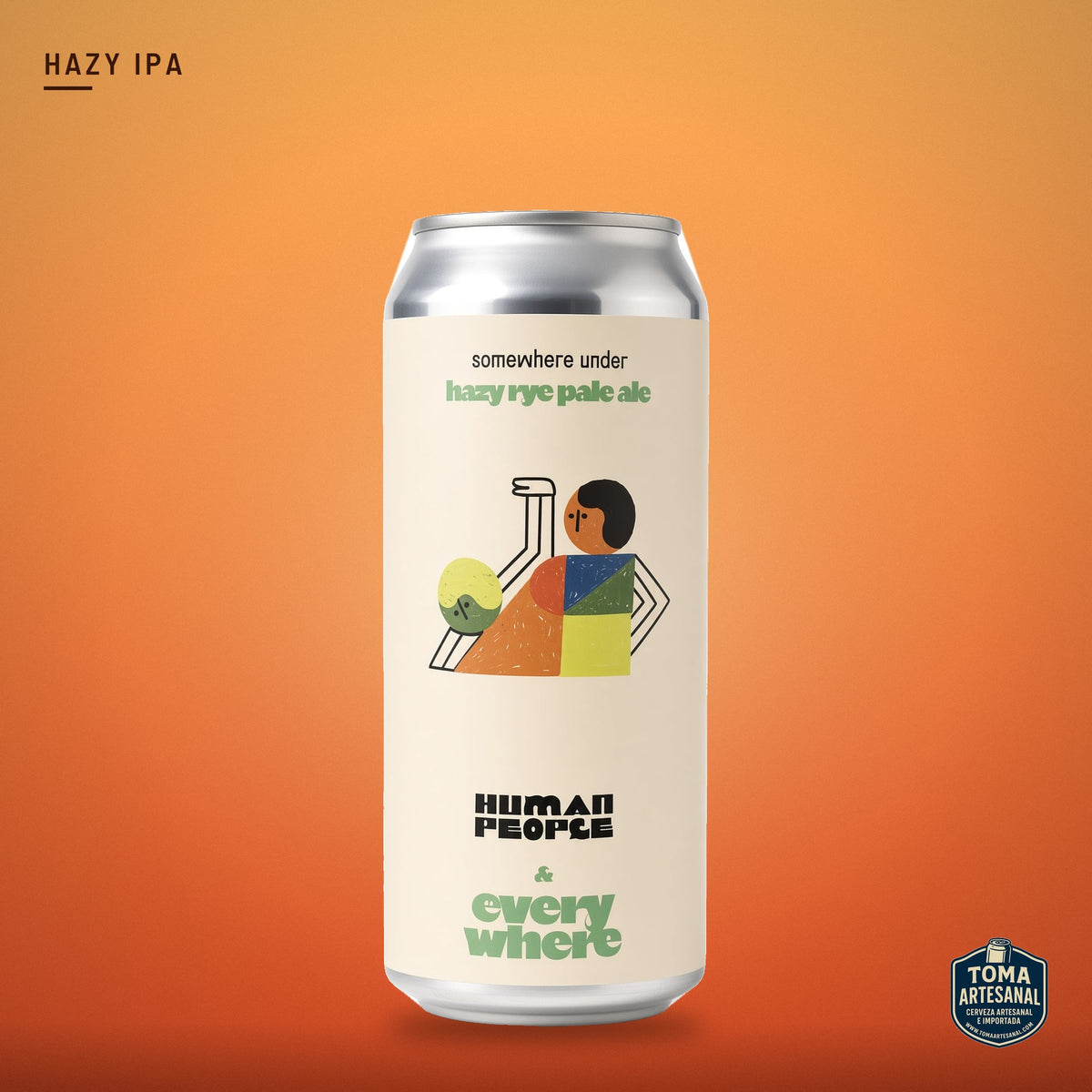 Cerveza Everywhere x Human People - Somewhere Under – NEIPA | Toma Artesanal