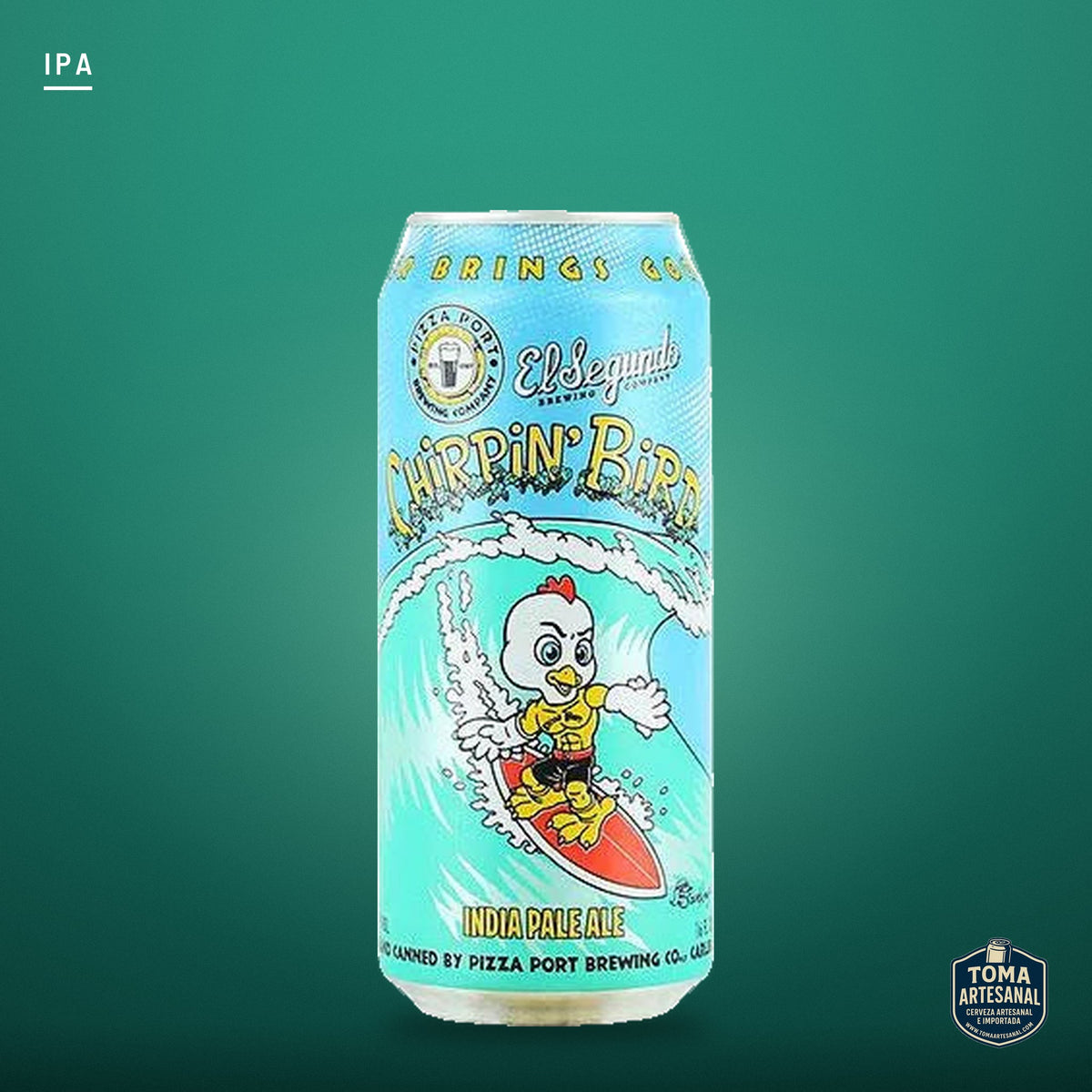 Cerveza Pizza Port & El Segundo - Chirpin’ Bird – WC IPA | Toma Artesanal